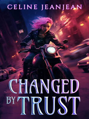 cover image of Changed by Trust